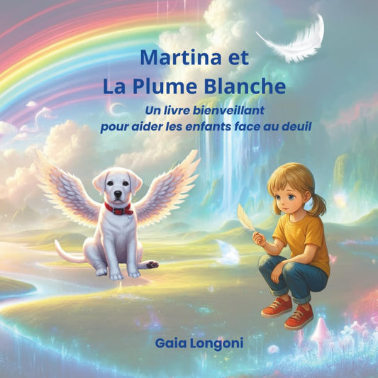 Album illustré pour enfants – Martina et la Plume Blanche, accompagner le deuil et exprimer les émotions